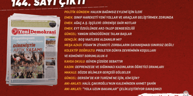 Gazetemiz Yeni Demokrasi’nin 144. sayısı çıktı