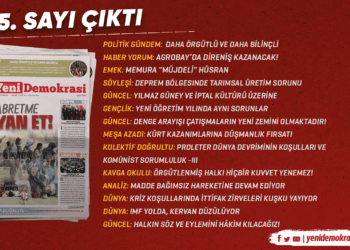 Gazetemiz Yeni Demokrasi’nin 145. sayısı “Sabretme, İsyan Et!” manşetiyle çıktı