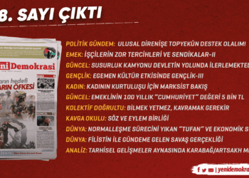 Gazetemiz Yeni Demokrasi’nin 148. sayısı “Bombaların Hedefi Halkların Öfkesi” manşetiyle çıktı.
