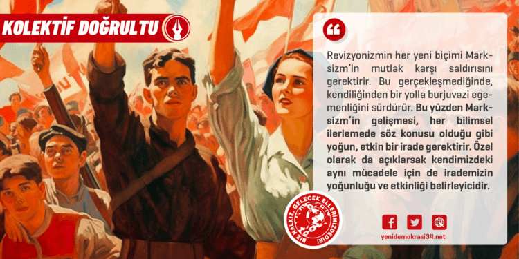 Revizyonizmle Mücadele Proleter Devrimci İçin Bir Yenilenmedir