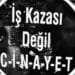 İş Kazası Değil Cinayet