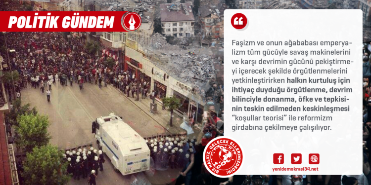 Halkı Bekleyen Felaketlere Karşı Devrimi Örgütle, Savun ve İlerlet!