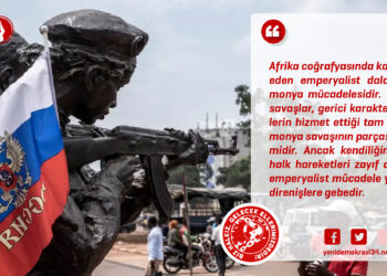 Afrika’da Kaos Var: Emperyalizm Öldürür, Direniş Yaşatır! -I
