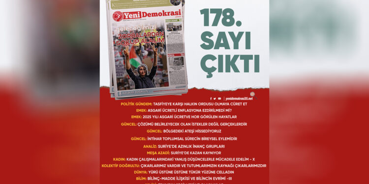 Yeni Demokrasi Gazetesi'nin 178. sayısı çıktı!